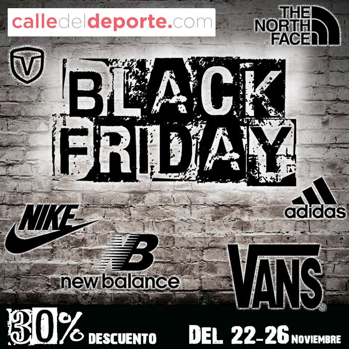 Calledeldeporte on Twitter: "Black Friday en #CalleDelDeporte. 30% de descuento del al 26 de noviembre. #blackfriday #theblackfriday #vans #newbalance #adidas #nike #thenorthface #vairo #futbol #montaña #running #moda ...