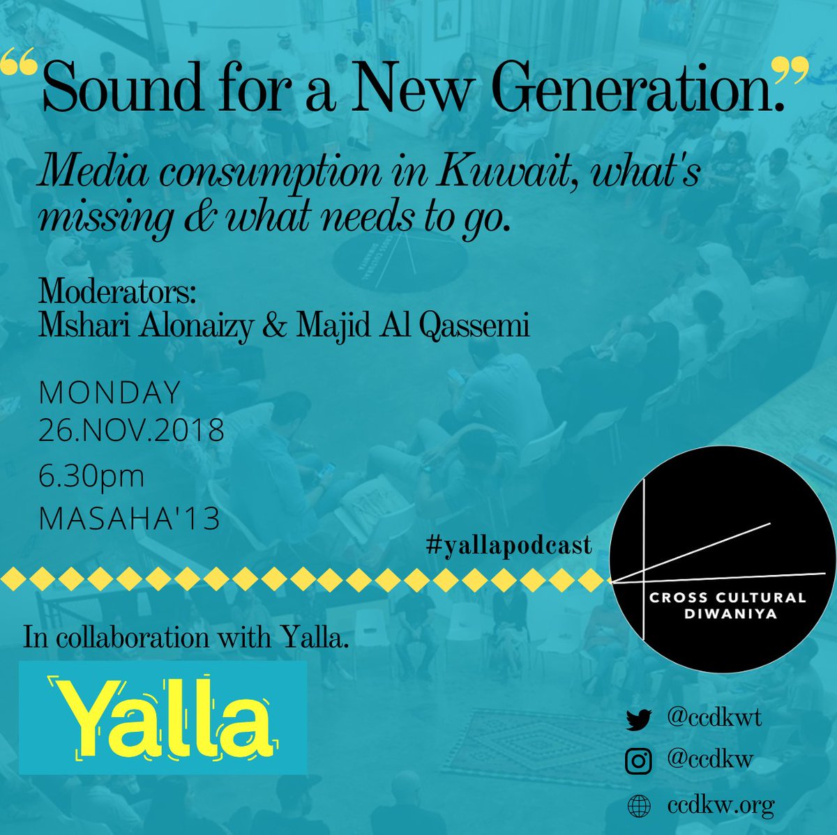 ccdkwt's tweet image. We’re back and excited! Join us this Monday, you’re in for a special treat with @msharialonaizy and @Majid_AQ all the way from the UAE! We’ll be having an interactive CCD where we’ll be discussing media consumption in Kuwait! See you Monday! Register here: bit.ly/2OT9oTJ