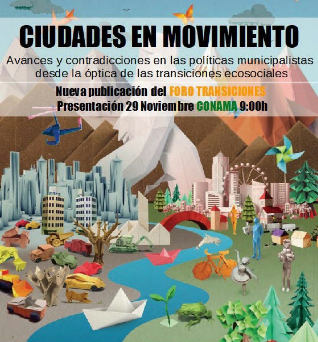 FUHEM's tweet photo. #CiudadesMovimiento de #ForoTransiciones
Perspectiva ecosocial y política municipal. Presentación el 29 de noviembre en @info_conama https://t.co/LWMccjUz7E