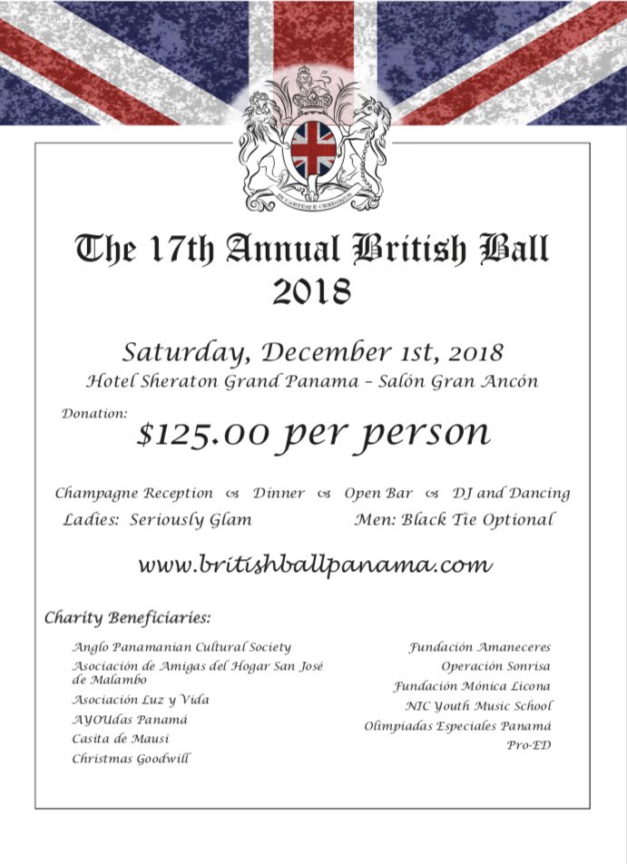 Join us at the 17th Annual British Ball!

The #BritishBall is organised by members of the British community in Panama to benefit several charities based in Panama.
 
The evening includes a Champagne Reception, dinner, open bar & dancing.

Buy your tickets: Bit.ly/britishballtic…