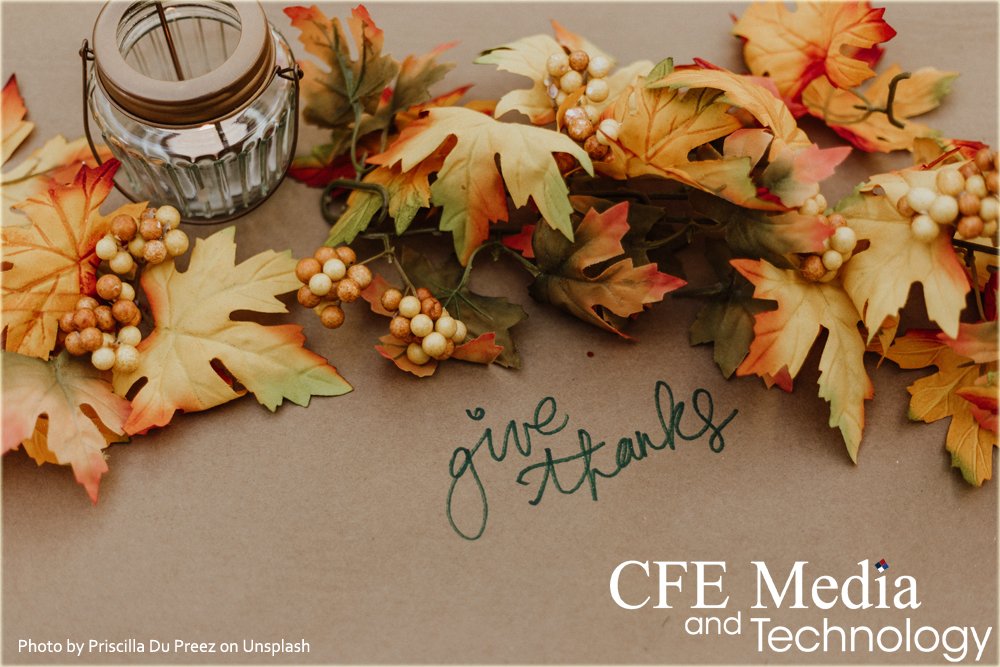 CFEMediaTech's tweet photo. Give thanks! As we count our blessings during this Thanksgiving season, we consider ourselves incredibly lucky....We are grateful for our clients, and our talented team of partners and staff supporting our everyday efforts. Happy Thanksgiving! https://t.co/fQg5VosrtA