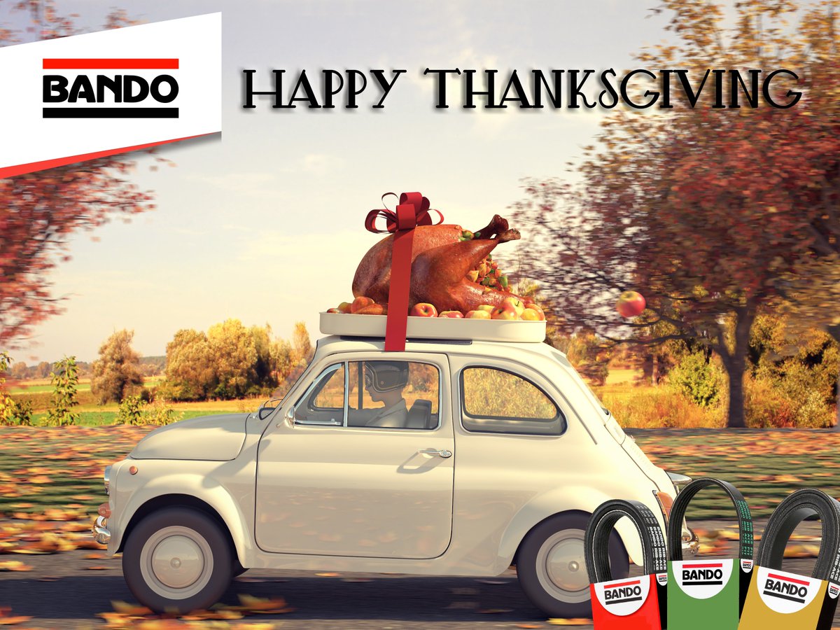 BandoUSAInc's tweet photo. Wishing safe travels to all during this Thanksgiving holiday! #Thanksgiving2018 https://t.co/1FnmOOBXPE