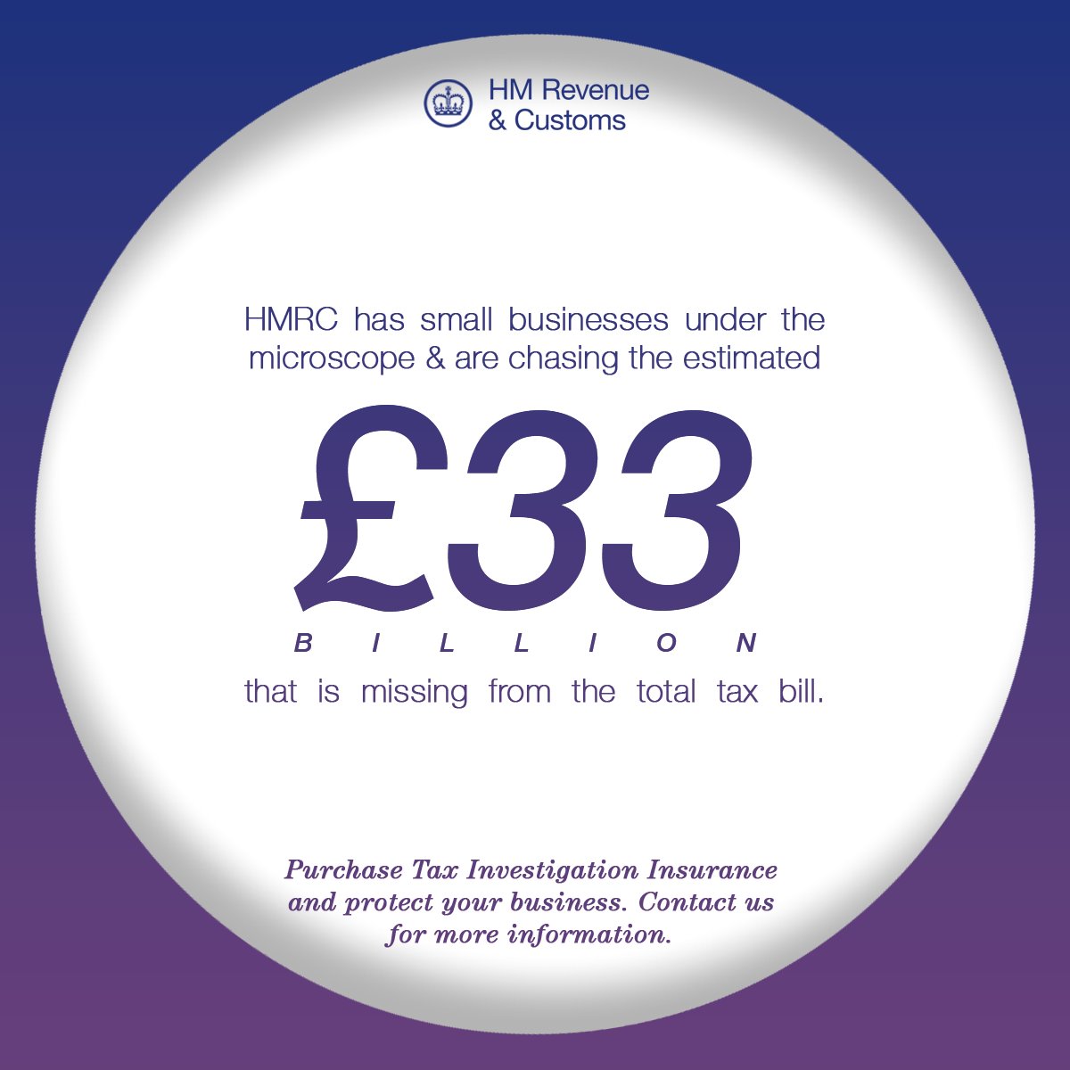 #HMRC has small businesses under the microscope and are chasing the estimated £33 billion that is missing from the total tax bill. Tax Investigation Insurance is vital to protect your business. Contact us for more information.