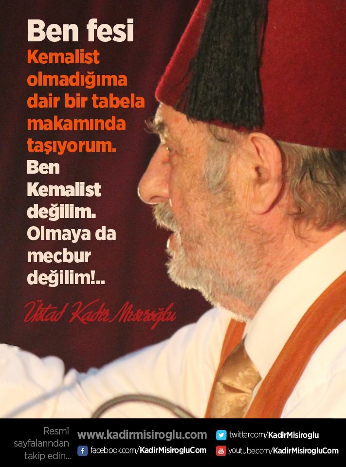 “Ben fesi; Kemalist olmadığıma dâir bir tabela makâmında taşıyorum. Ben Kemalist değilim. Olmaya da mecbur değilim.”
Kadir Mısıroğlu https://t.co/J2NmUzVecF