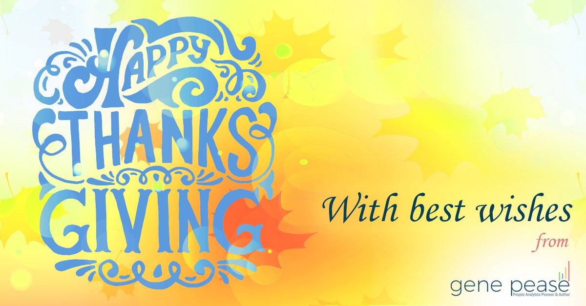 “Gratitude turns what we have into enough.” Big thanks to our #HR &amp; #PeopleAnalytics community for love, support &amp; insightful conversations. Wish you all a great #Thanksgiving weekend with your family &amp; friends! #HappyThanksgiving from <a href="/Genepease7/">Gene Pease</a> &amp; team! bit.ly/2NNjjuD