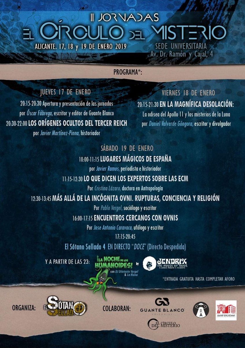 DaniValverSS4's tweet photo. Apuntad bien: 17, 18 y 19 de enero del 2019. II Jornadas El Círculo del Misterio en Alicante y último directo despedida de El Sótano Sellado "DOCE". Y por la noche mega late party humanoide en el Jendrix Rock Bar. Vayan CUADRANDO agendas. https://t.co/AvnY1VdTOw