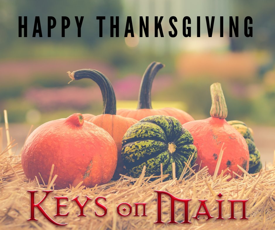 KEYSONMAIN's tweet image. Happy Thanksgiving from all of us at Keys on Main!