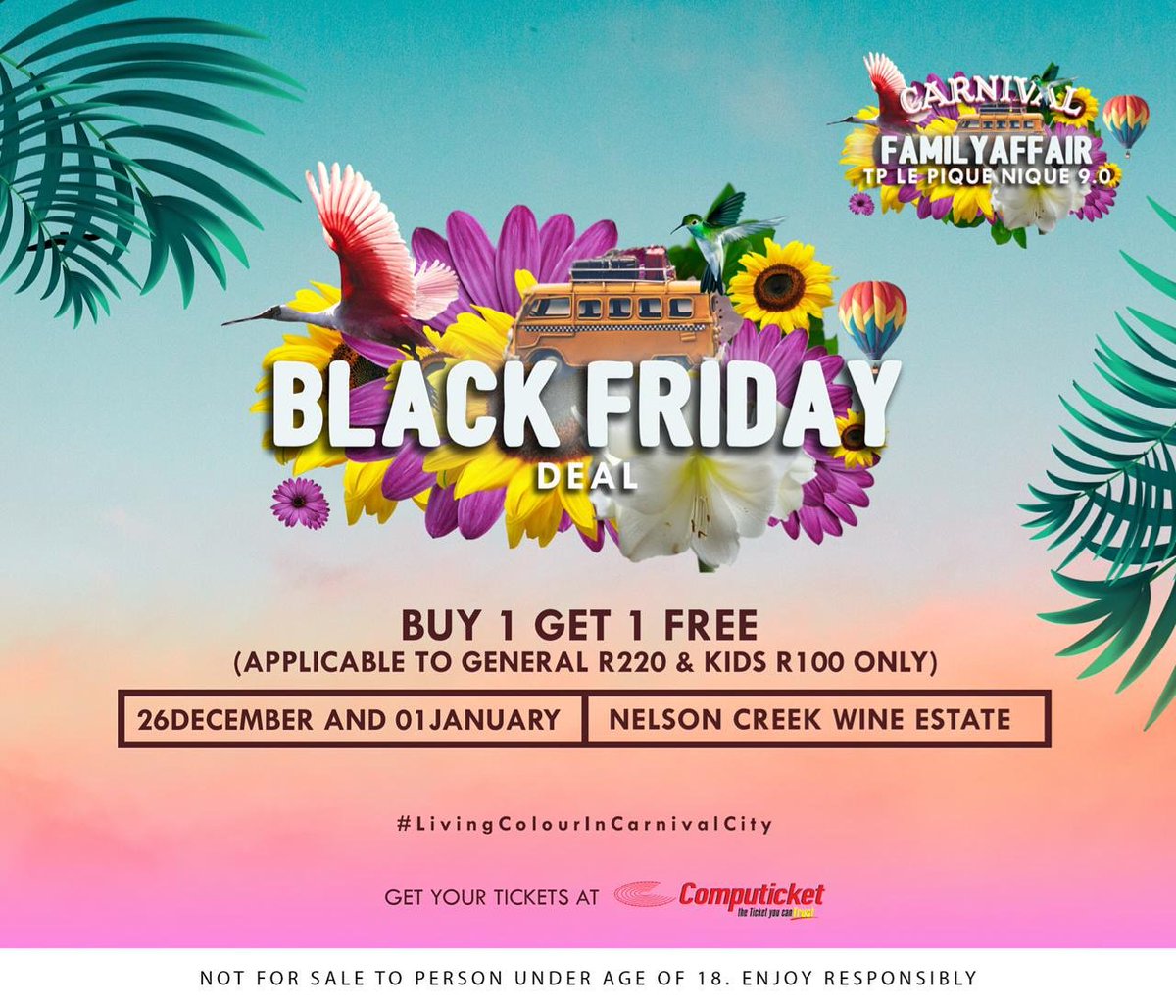 “TP Le Pique Nique 9.0 ”
  BLACK FRIDAY SPECIAL 

BUY 1 GET 1 FREE 

FOR GENERAL TICKETS ONLY 
R220 (Adults) R100 (Kids)

bit.ly/TPLePiqueNique

#LivingInColourCarnivalCity #FamilyAffair #MyDululu #Hunters #BETAfrica #Hennessy #Pongracz #Redbull #JTI