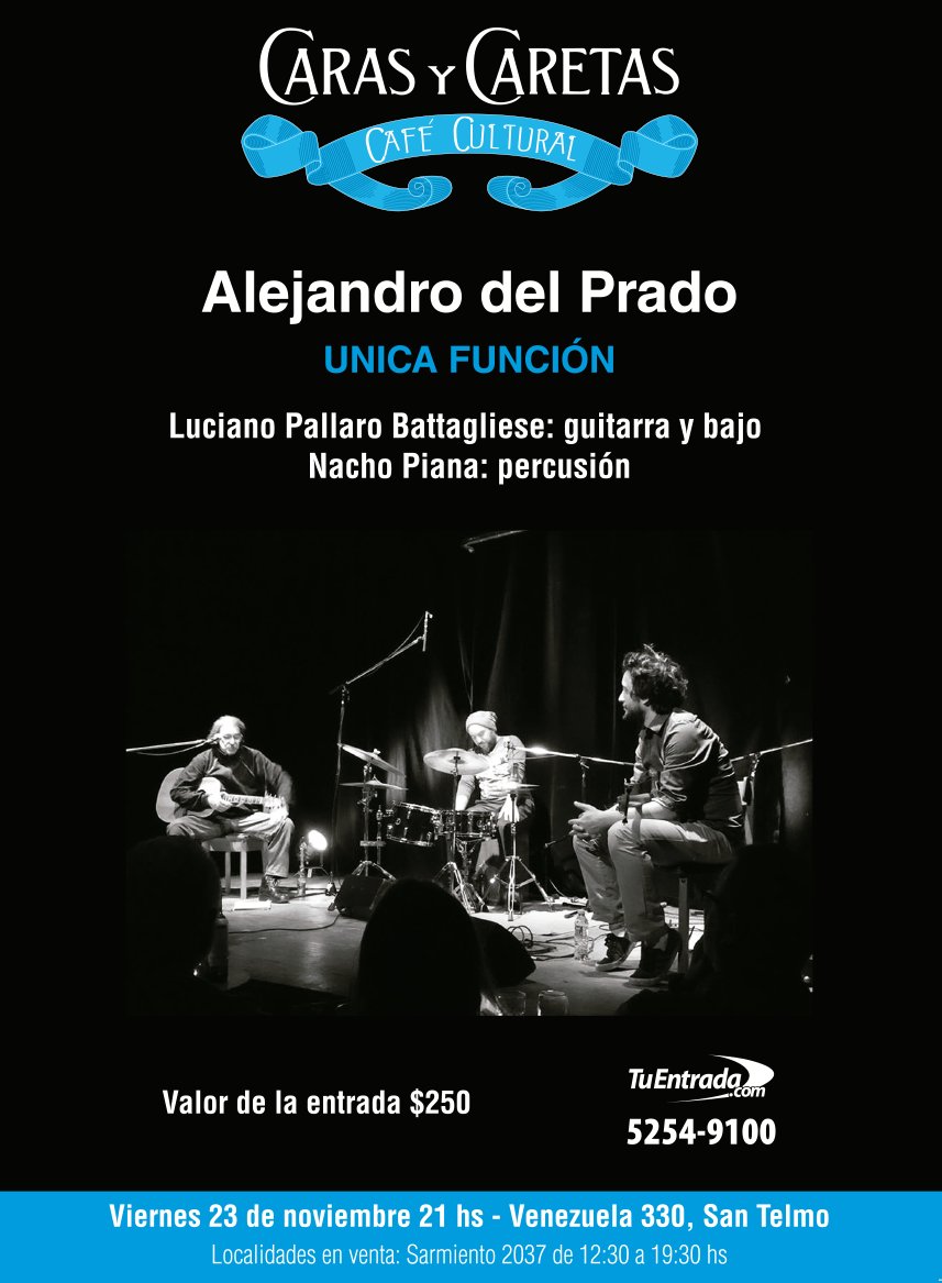 Alejandro Del Prado precursor en la mixtura de #tango, #rock y #murga, se presenta en el Café Cultural Caras y Caretas. 
🗓️ Viernes 23, 21 hs en Venezuela 330.
🎫 Tickets en <a href="/tuentrada/">TuEntrada.com</a>
💡 2x1 para afiliados #Suterh, estudiantes de <a href="/UMETeduar/">UMET</a> y miembros de @radartrabajador