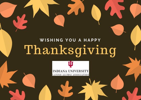 IULAA's tweet photo. The IULAA would like to wish everyone a happy Thanksgiving.  Enjoy the food, family, and if you are traveling, stay safe.  #IULAA https://t.co/JvAe4PI95t
