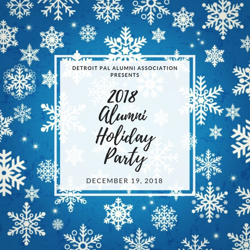 DetroitPAL's tweet photo. Attention all Detroit PAL Alumni: Join us for the 2018 Alumni Holiday Party on December 19th! This free night of holiday fun includes appetizers, drinks, and raffles. Please RSVP to Stefanie Smith at ssmith@detroitpal.org Adults only. #OnePAL https://t.co/o3hRxPaDaE