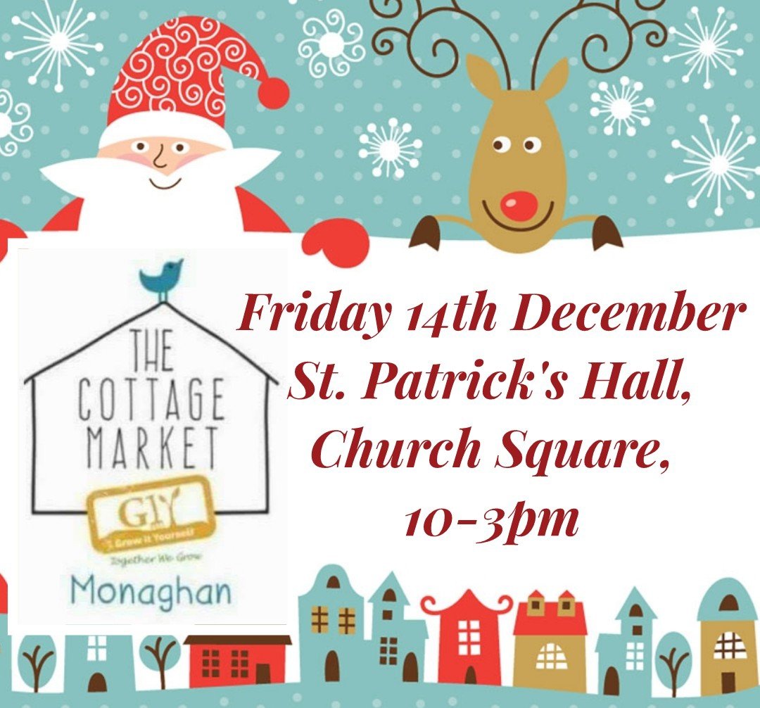monaghan_the's tweet photo. Christmas Cottage Market in Monaghan. Join us in Friday 14th adec from 10-3pm in St. Patricks Hall. With 20 stalls you'll have gifts for everyone! Refreshments by Solas Drop In Center Monaghan. @MonaghanMouth @theNSMonaghan @NorthernSoundFM @monaghanlife @CottageMarketNB https://t.co/7UuedMs3c8