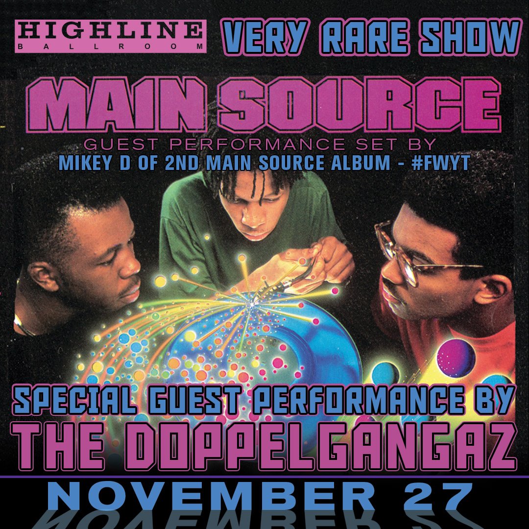 HLBallroom's tweet image. Join us on November 27th to see Main Source live at the @HLBallroom!! Featuring @kcutsevenone, @PLargePro, and @TheDoppelgangaz. #mainsource #fakinthefunk #hiphop #nyc