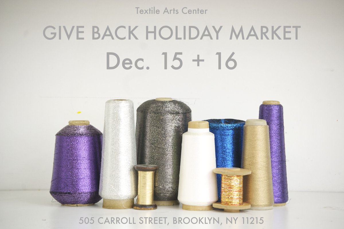 Mark your calendars for 12/15+16, when our newly expanded Brooklyn studio will be transformed into the 3rd annual #GiveBackHolidayMarket, a holiday shopping experience dedicated to supporting artisans and the social causes we believe in! Learn more + RSVP: textileartscenter.com/blog/give-back…