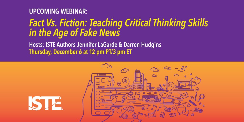 ISTE_ASCD's tweet photo. Don't miss @ISTE authors @jenniferlagarde + @dhudgins first ever #FactVSFiction webinar 12/6 — we're tackling #criticalthinking in the age of #fakenews!  https://t.co/ckVYd4DF9c via @edwebnet #PD #MediaLiteracy https://t.co/ELZph5SFhY