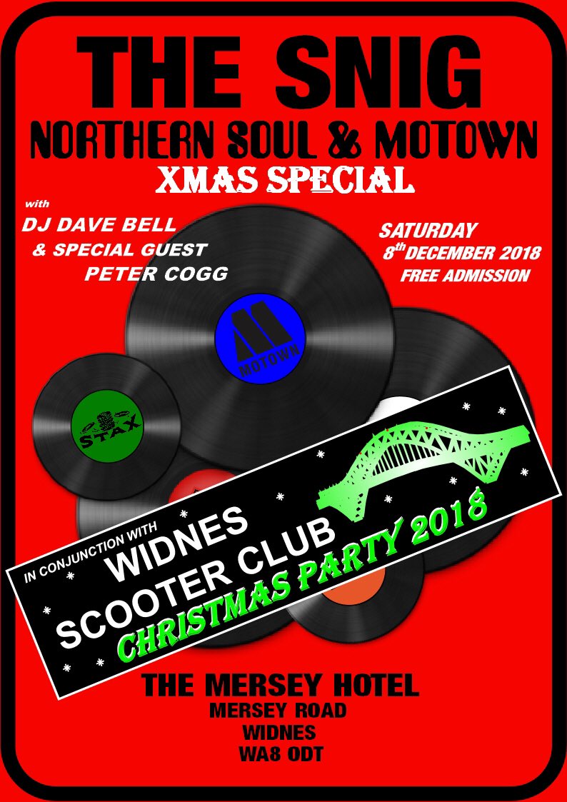 Come and join us at the Snig 08.12.18 for our Northern Soul and Motown Xmas Special. It should be really special too, because we're to be joined in celebrating Christmas this year by the great people from Widnes Scooter Club and their guests. Those guys know how to party!