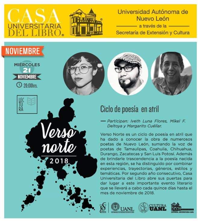 versonorte's tweet photo. Hoy se clausura #VersoNorte 2018 con el recital de Margarito Cuéllar Iveth Luna Flores y Míkel F. Deltoya en la @casa_libroUANL. Reiteramos nuestro agradecimiento a todos los poetas que participaron en este ciclo y que sea un buen augurio para el 2019. 🙏🏼👏🏼👏🏼

8PM. ENTRADA LIBRE. https://t.co/d82T5SYFcv