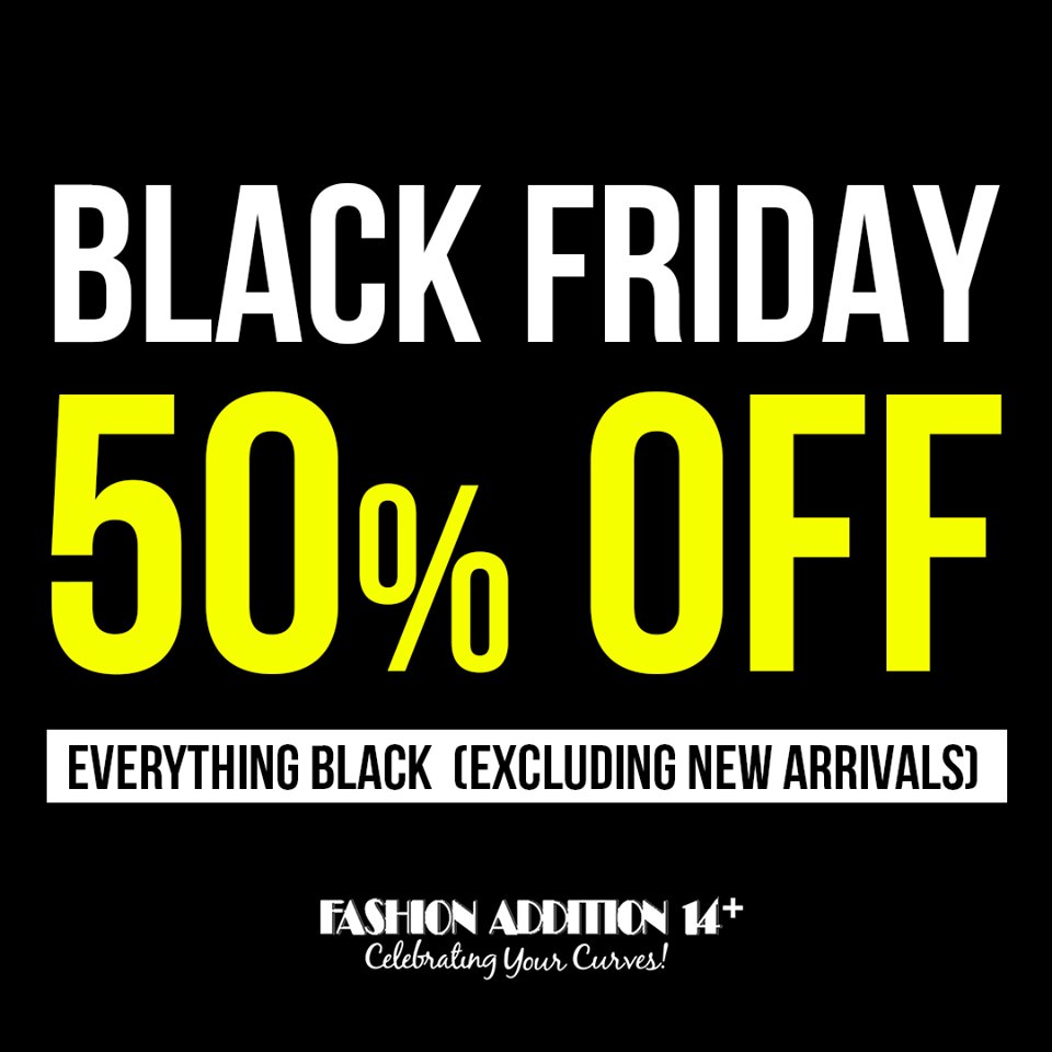 14Addition's tweet image. It doesn't have to be Friday to get BLACK FRIDAY SALES!! Shop this Thursday NOV 22nd and avoid the crowds. Hurry in to Fashion Addition 14+ and get that piece you've had your eye on! #BlackFriday #sale #plussize #designer #deal #clothes #fashionaddition #everythingblack