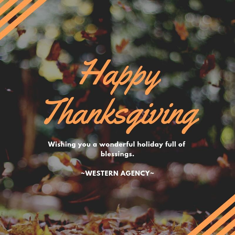 We at Western Agency have many blessings to count, especially our loyal customers and dedicated staff. 🧡 Wishing you all a wonderful Thanksgiving! 🍁🦃 #Thanksgiving #holidayblessings
