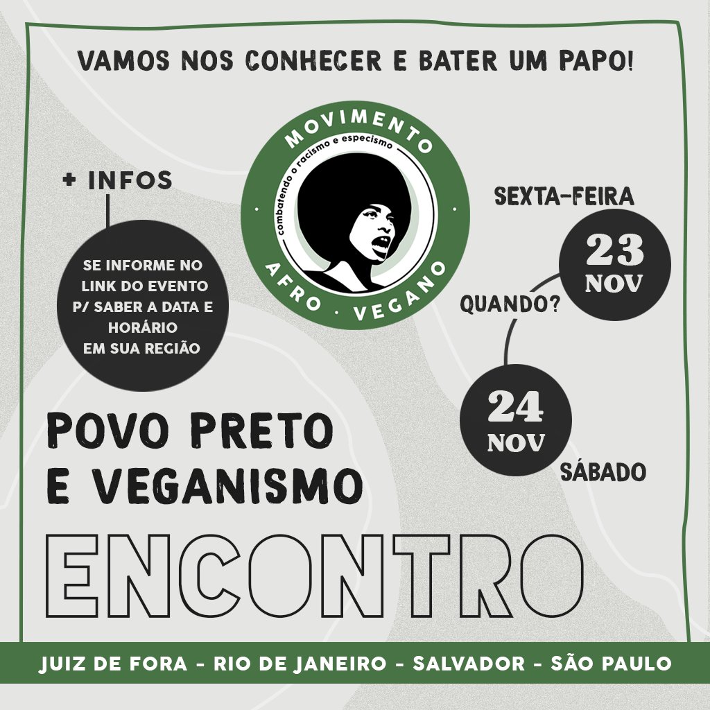 Ô Brasil, vem que vem! Tem bate papo sobre povo preto e veganismo! 23/11, ás 18h: SP/ RJ / JUIZ DE FORA - 24/11, ás 17h: Salvador. Saiba mais em: facebook.com/events/2447162…