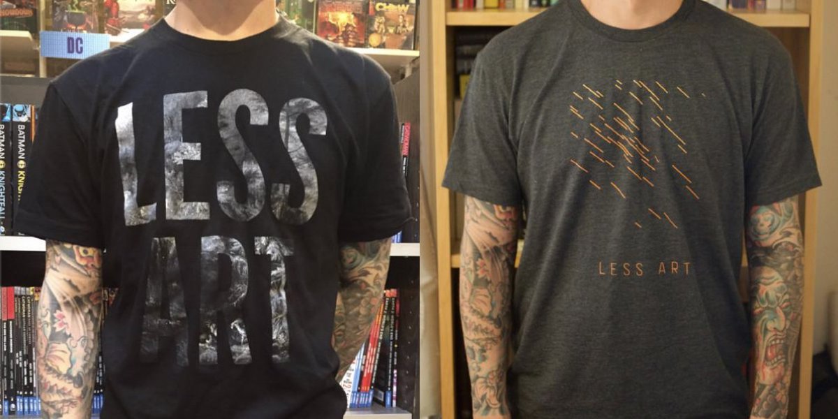 BLACK FRIDAY SALE: PART 2!!! We also have these two tees available via our webstore. 20% off using the code BLACKFRIDAY at checkout. Sale runs from RIGHT NOW until EOD Monday. Get some while the gettin’ is good. less-art.myshopify.com