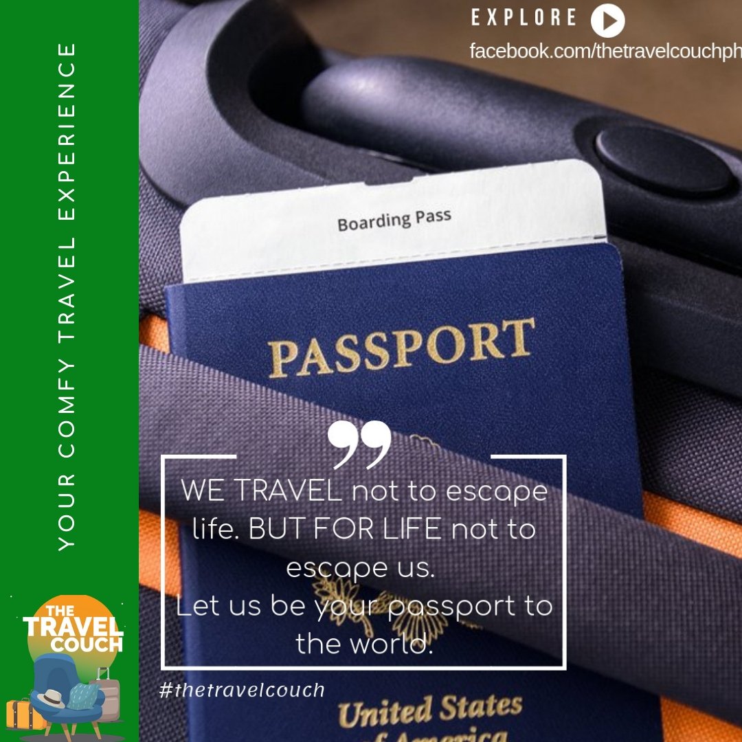 WE TRAVEL not to escape life.BUT FOR LIFE not to escape us.
Let us be your passport to the world.
#wanderlust #adventureseeker #doyoutravel #travelmore #goexplore #wonderfulplaces #lovetotravel #adventurethatislife #travelagency #travelqoute #thetravelcouchph #comfytravel