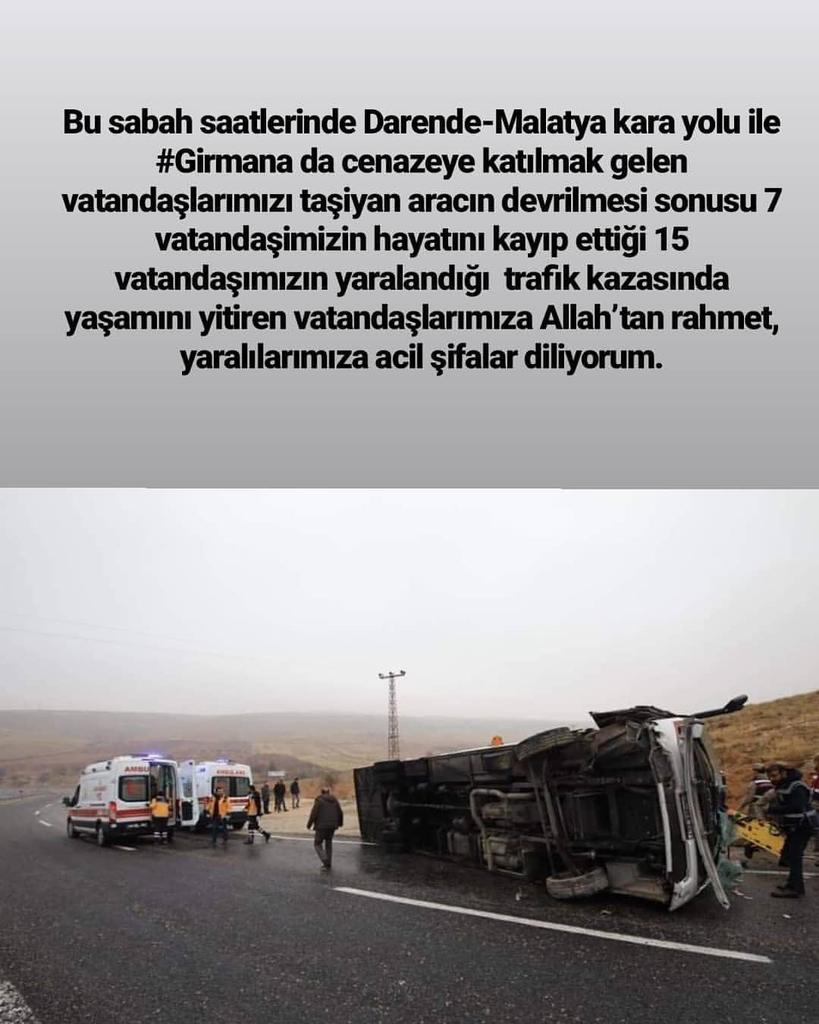 Malatya‘nın Darende ilçesinde minibüsün devrilmesi sonucu hayatını yitirenlere Allahtan rahmet yaralılara acil şifalar diliyorum.