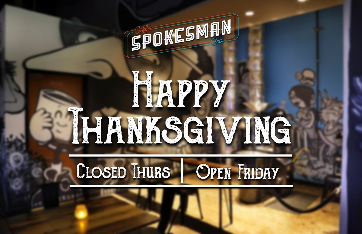 spokesmancoffee's tweet photo. Hey folks!👋 We're closed for Thanksgiving but we will be back to regular business hours on Friday. https://t.co/FTxGWYD7m7