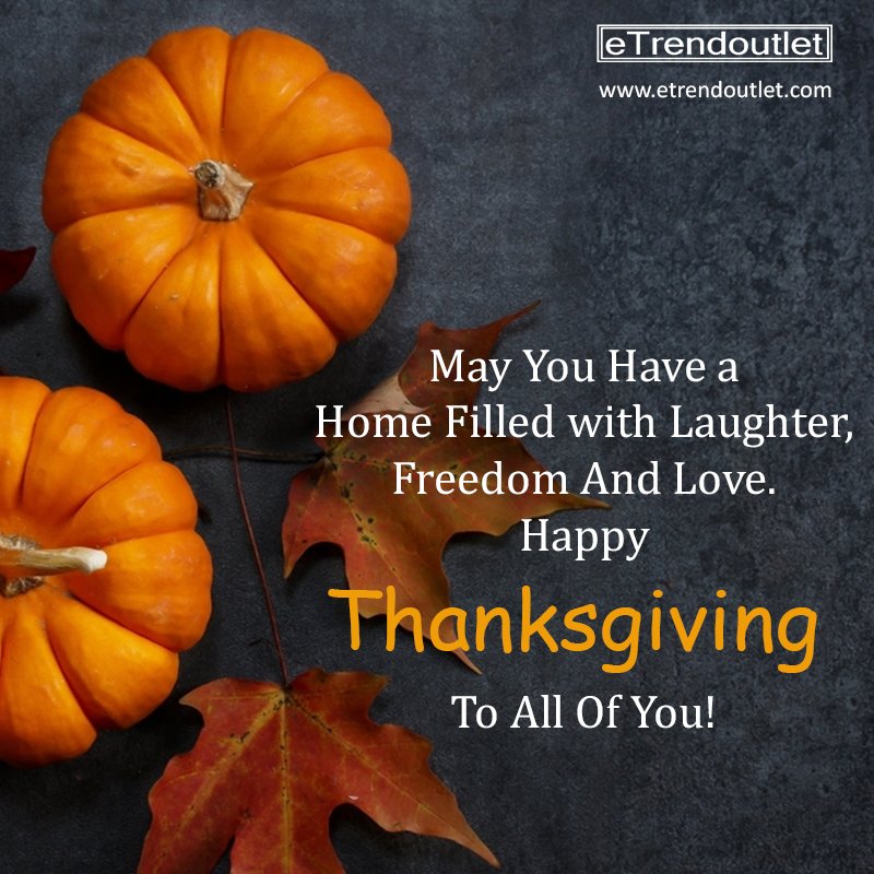 May you have a home filled with laughter, freedom and love. Happy Thanksgiving to all of you! 

#HappyThanksgivingday #Thanksgiving #Etrendoutlet #OnlineShopping #BuyOnline #USA