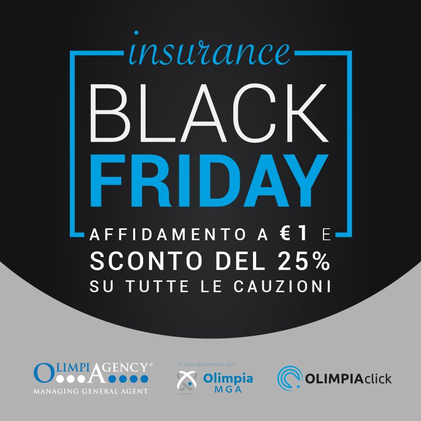 Il primo INSURANCE BLACK FRIDAY in Italia
Solo per domani, 23 novembre 2018, affidamento a €1 (esclusivamente sulla piattaforma Olimpia click - lnkd.in/eT_-N2X) e SCONTO DEL 25% su tutte le cauzioni, per tutti i clienti Olimpia.
Olimpia Agency e Olimpia M.G.A.