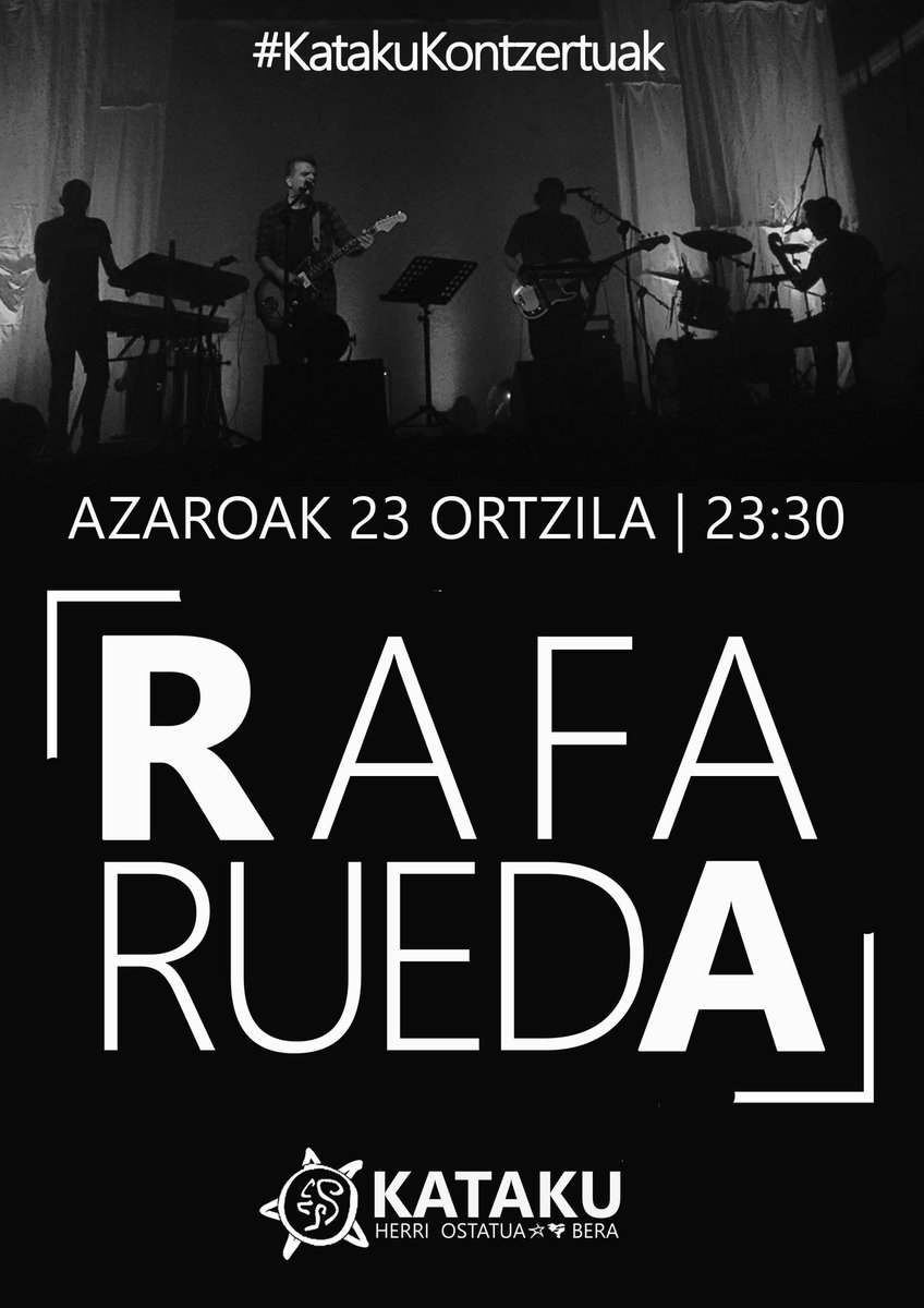 #KatakuKontzertuak
Azaroak 23, ortzila.
<a href="/RafaRueda/">Rafa Rueda</a>