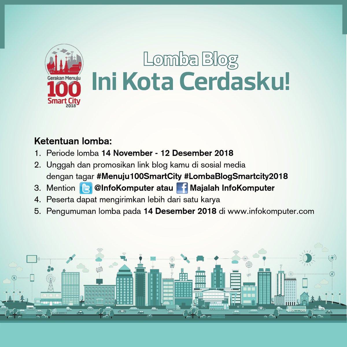 InfoKomputer's tweet photo. Lomba Blog “Ini Kota Cerdasku” Smart city 2018. Tuangkan ide inovatif kalian dan raih hadiah senilai Rp2.000.000. Mari turut serta untuk memperbaiki kota kamu!  #menuju100smartcity #lombablogsmartcity2018 https://t.co/0Jvkx3TWV0