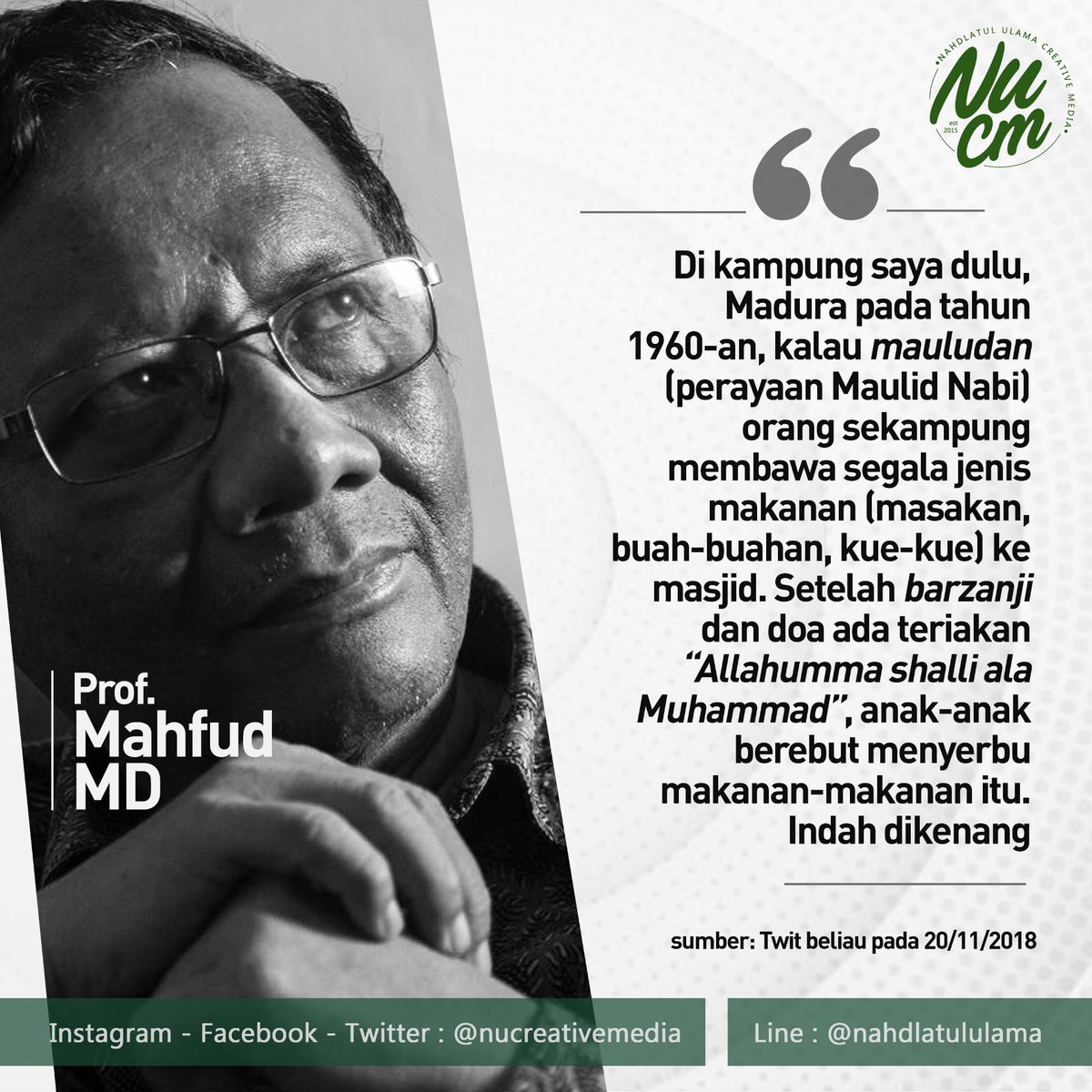 NUCreativeMedia's tweet photo. Beginilah kenangan peringatan Maulid Nabi Muhammad SAW dlm benak Prof. Mahfud MD di Madura, yg sekarang juga masih banyak dijumpai di beberapa daerah Indonesia. Bgmna perayaan di tempatmu? Tempat mimin masih ramai lho. :)
#MaulidNabi #ProfMahfud #NahdlatulUlama #NU #Indonesia https://t.co/GavMTztXeF