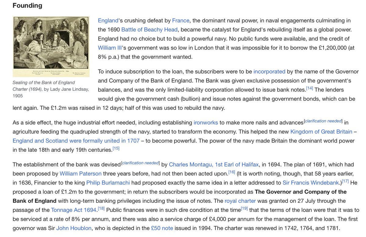 In 1694, a consortium of English bankers loaned £1.2m to the king. They got 8% annual interest for the original loan, and the right to advance IOUs for a portion of the money the king now owed them, to any inhabitant of the kingdom willing to borrow. This loan has never been paid