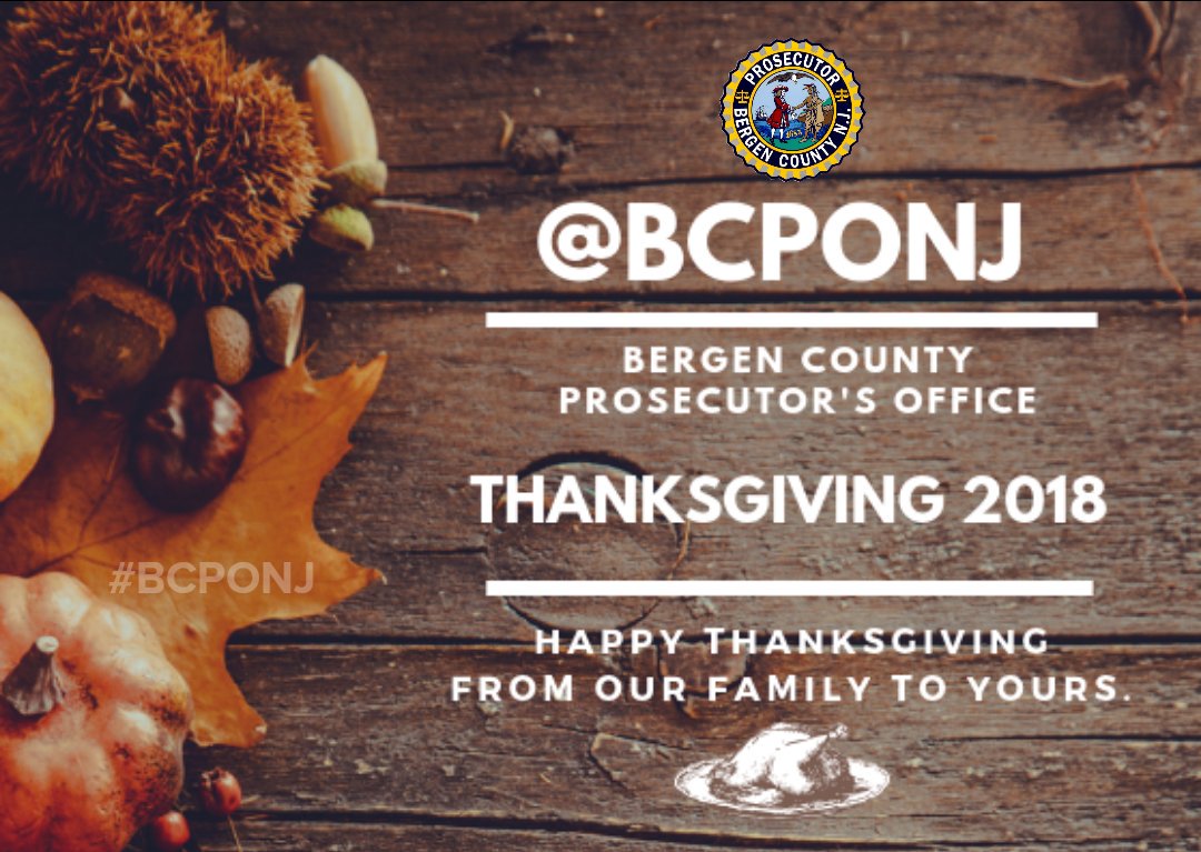 #HappyThanksgiving2018

Have a safe and thankful holiday weekend!  

#Thanksgiving #HappyThanksgiving #ThanksgivingEve #ThanksgivingDay #ThanksgivingDayParade #ThanksgivingWeek #GiveThanks 

#BCPONJ #LESM #CommunityAffairs #BCPO #BergenCounty #NewJersey #BergenCountyProsecutor