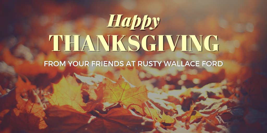 RustysFordTN's tweet photo. From all of us at Rusty Wallace Ford, we wish you a joyous and peaceful holiday filled with family, food and many blessings. 

We are grateful for all our many wonderful customers, and for our family, friends and fantastic employees!

#RustyWallaceFord #HappyThanksgiving https://t.co/FSiuGySCEJ