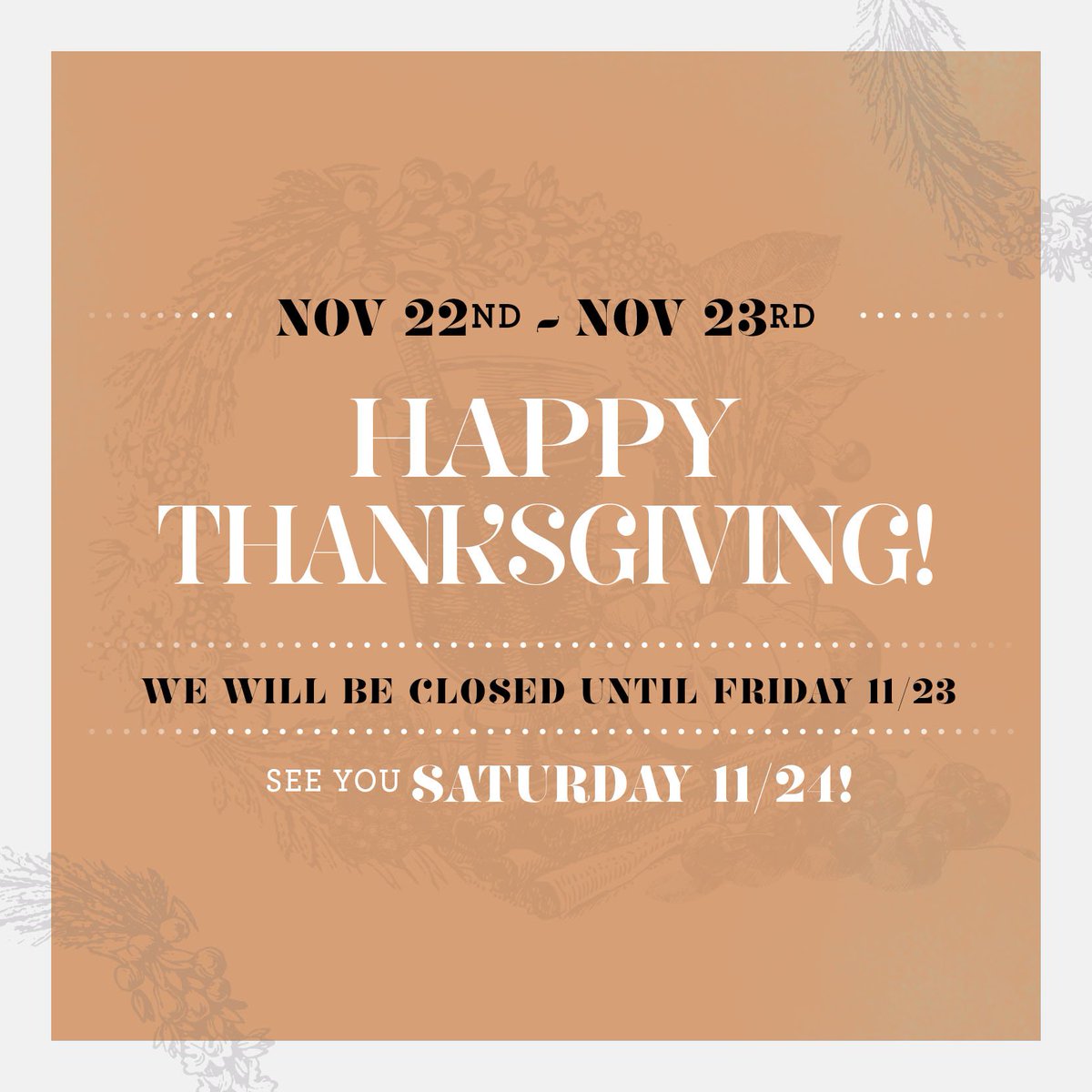 Happy Thanksgiving 🦃🍁🍽  🥧
We’ll be closed today and tomorrow so we’ll see you Saturday!