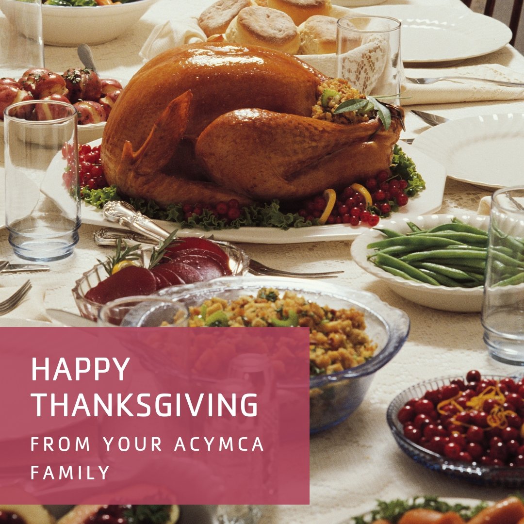 Happy Thanksgiving from your ACYMCA family.  We are thankful for you, our Members, and how you choose us to maintain your health and wellness. 
 #ACYMCA #HappyThanksgiving