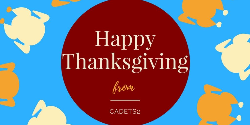 Happy Thanksgiving from the Cadets2 team!