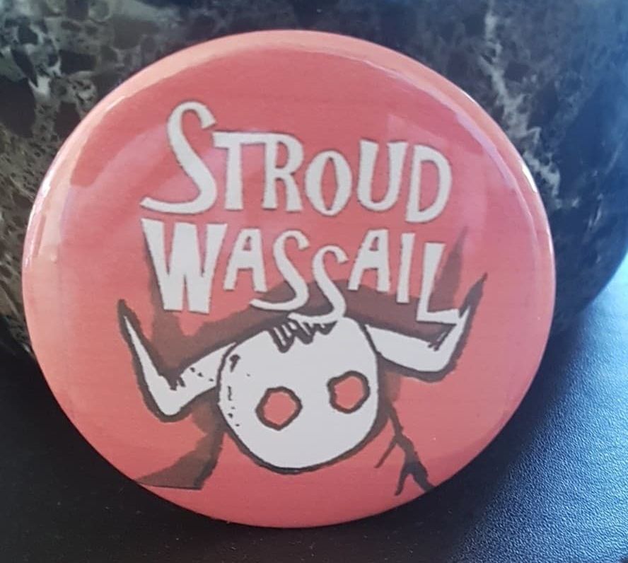 We've got a new badge for 2019. On sale at the Stroud Wassailers tour and on the day itself. Thanks to Paul Davies and Martyn Kington for their help. #Stroud #Wassail #winterfestival