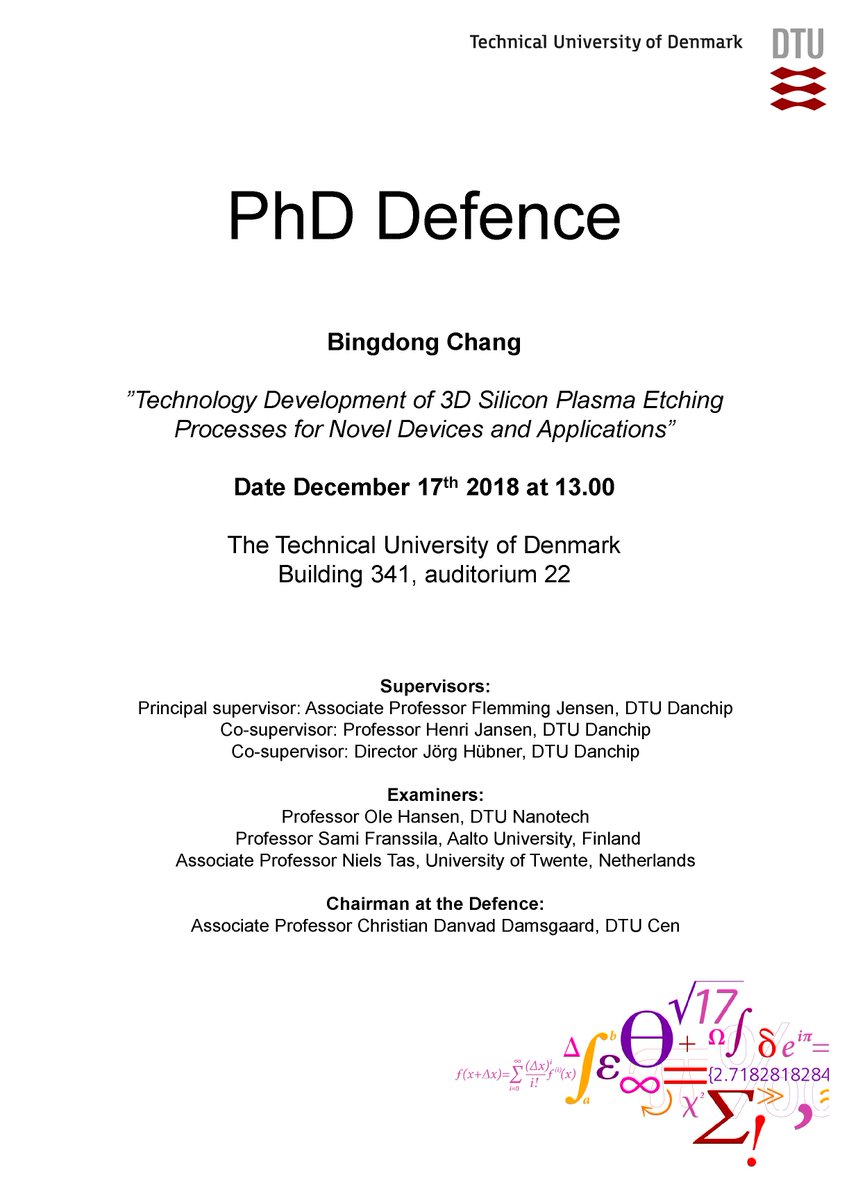 DTU Nanolab (@dtunanolab) on Twitter photo Save the date for our next PhD defence. Bingdong Chang will present "Technology Development of 3D Silicon Plasma Etching Processes for Novel Devices and Applications” on December 17th 2018 at 13.00
The Technical University of Denmark
Building 341, auditorium 22 Save the date for our next PhD defence. Bingdong Chang will present "Technology Development of 3D Silicon Plasma Etching Processes for Novel Devices and Applications” on December 17th 2018 at 13.00
The Technical University of Denmark
Building 341, auditorium 22