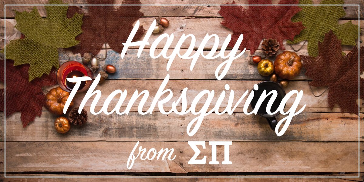 SigmaPi's tweet photo. Happy Thanksgiving from Sigma Pi. Today we celebrate what we are thankful for and at Sigma Pi, we are thankful for the brothers who make Sigma Pi what it is. https://t.co/JqeQf7H8RD