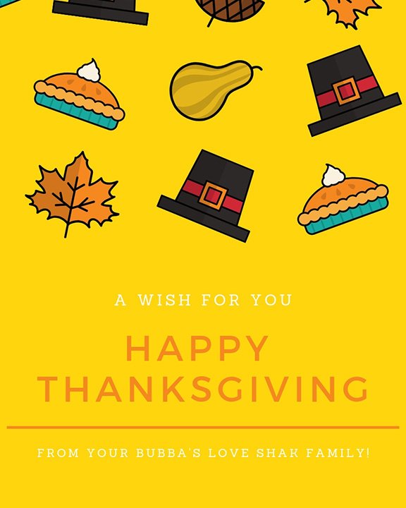 Happy Thanksgiving from Bubba's Love Shak!