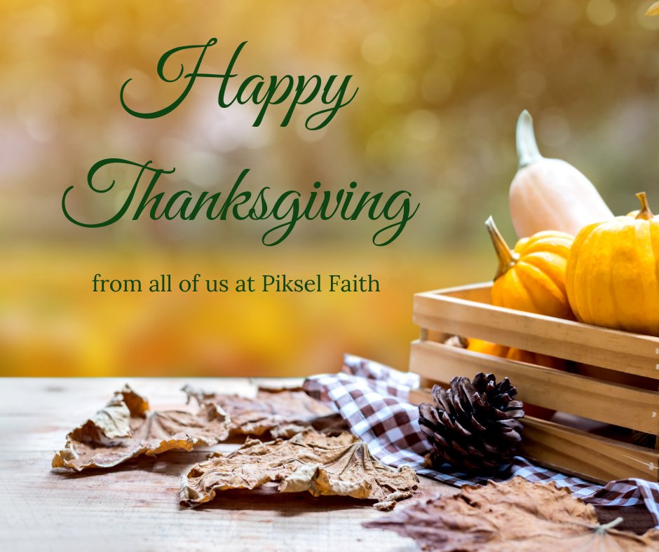 PikselFaith's tweet photo. Happy Thanksgiving! https://t.co/uwTpAwz0af