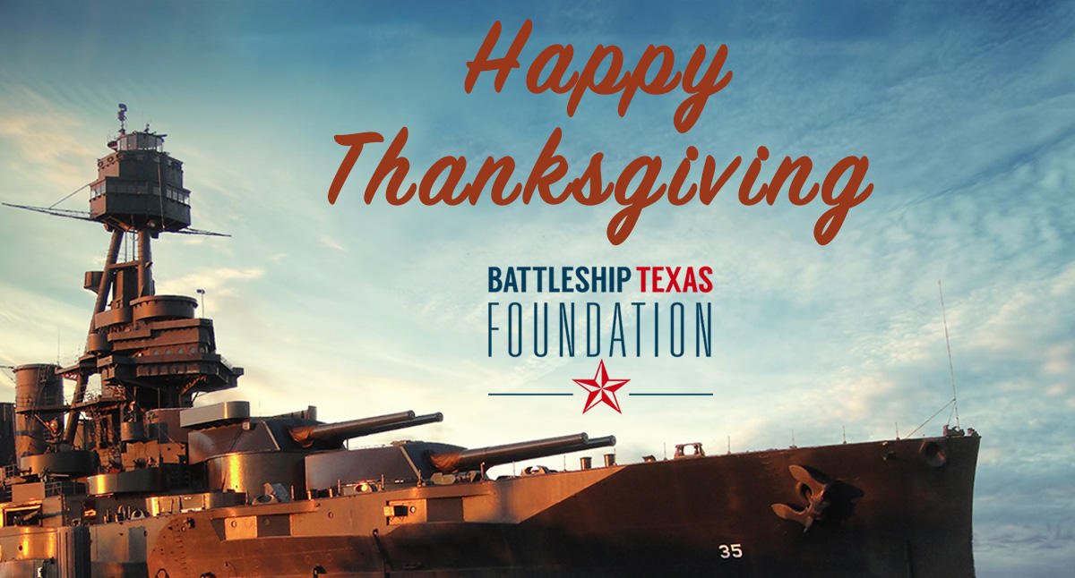 The Battleship Texas team wishes you a Happy Thanksgiving Day.

Reminder: The Battleship Texas will be closed today for #Thanksgiving and will reopen tomorrow with regularly scheduled hours.