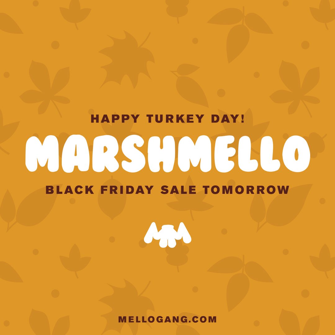 Marshmello On Twitter: "Happy Thanksgiving, Mellogang!! The Black Friday  Fun Begins Tonight At 12Am At Https://T.co/9Huwfyi9L6.  Https://T.co/Owu4Vadado" / Twitter