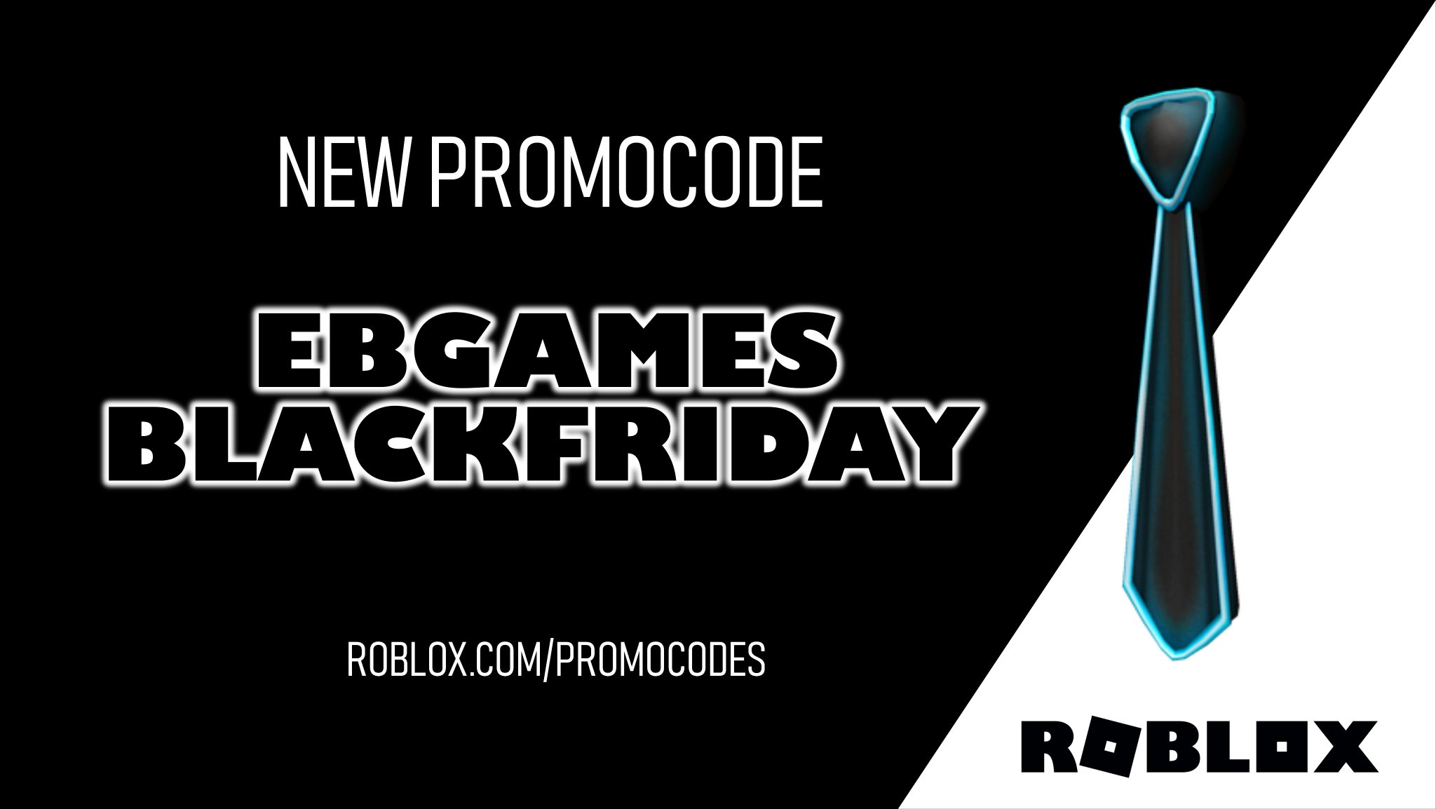 Bloxy News On Twitter New Promocode Use Code Ebgamesblackfriday Over At Https T Co 7qvdjgejbm To Earn Yourself The Neon Blue Tie Roblox Https T Co Abhsbrxwzh - neon blue tie code roblox
