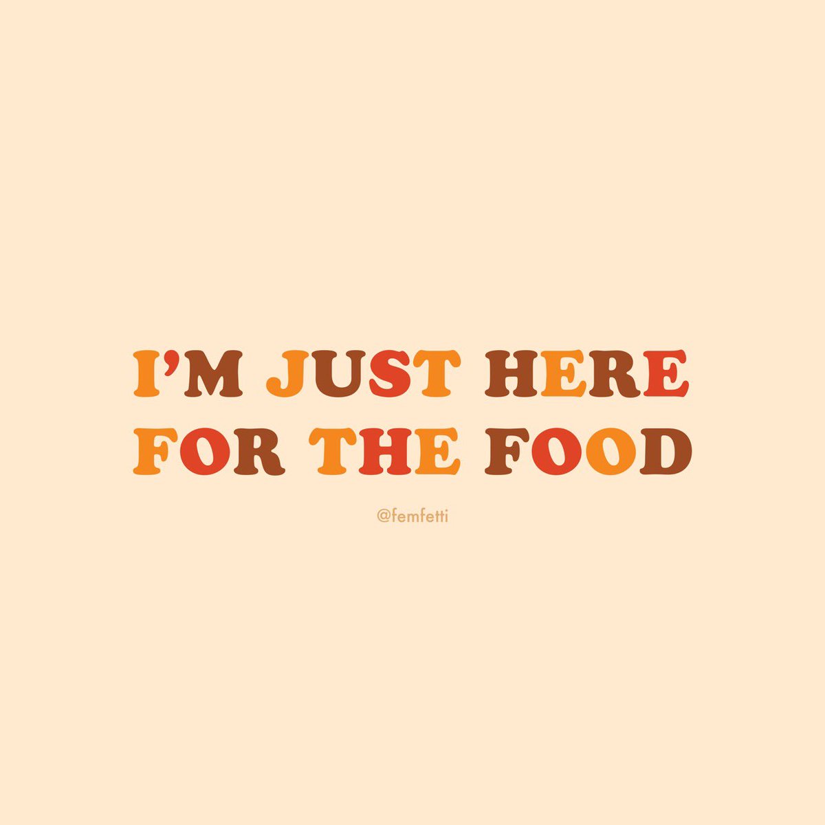 femfetti's tweet photo. Happy Thanksgiving!!! Here’s our motto today (and everyday tbh) https://t.co/TpctuIwA39
