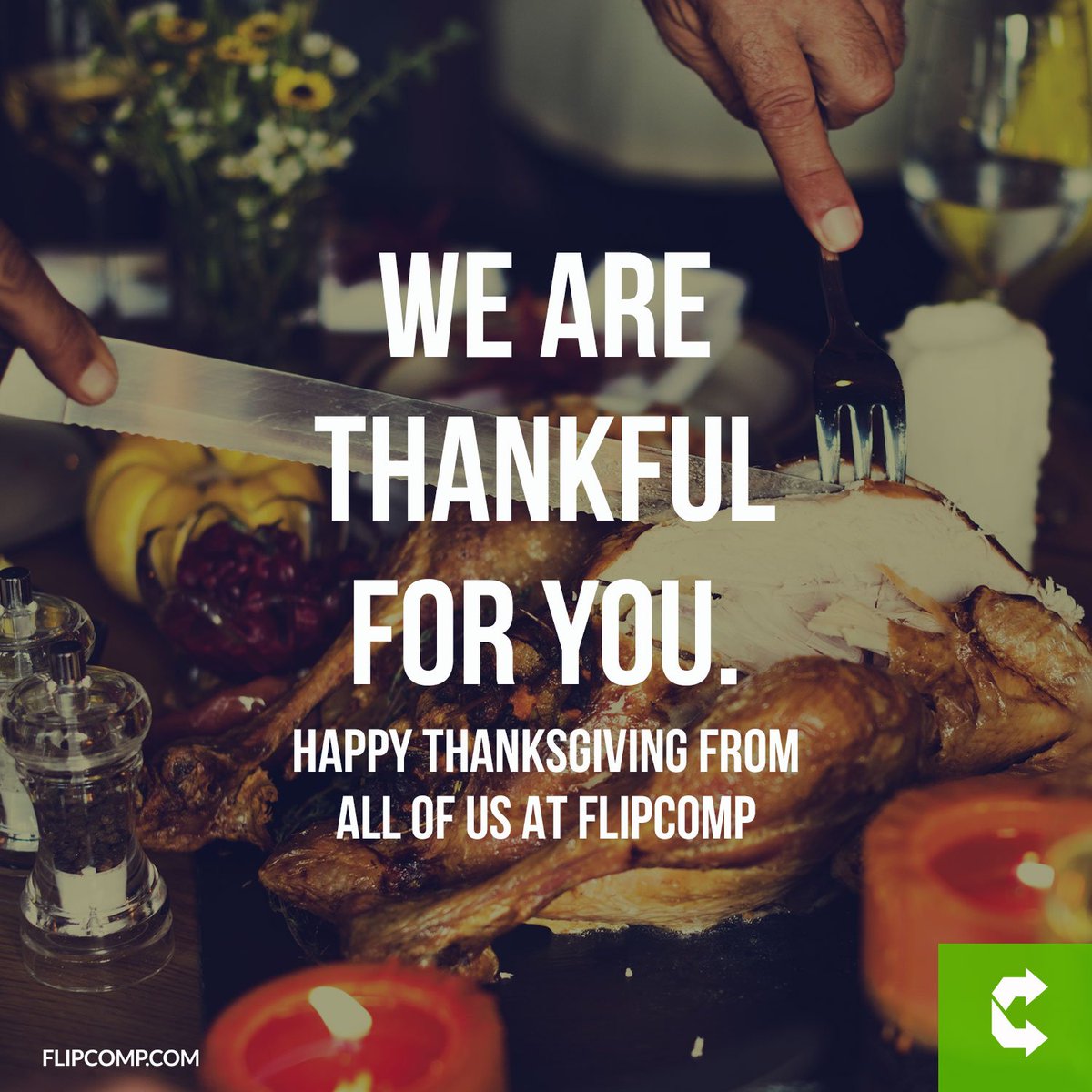 FlipComp's tweet image. We are so thankful for all of you! From the family here at FlipComp, Happy Thanksgiving! 🥧🍗🍷🍺🏈 #realestate #entrepreneur #thanksgiving