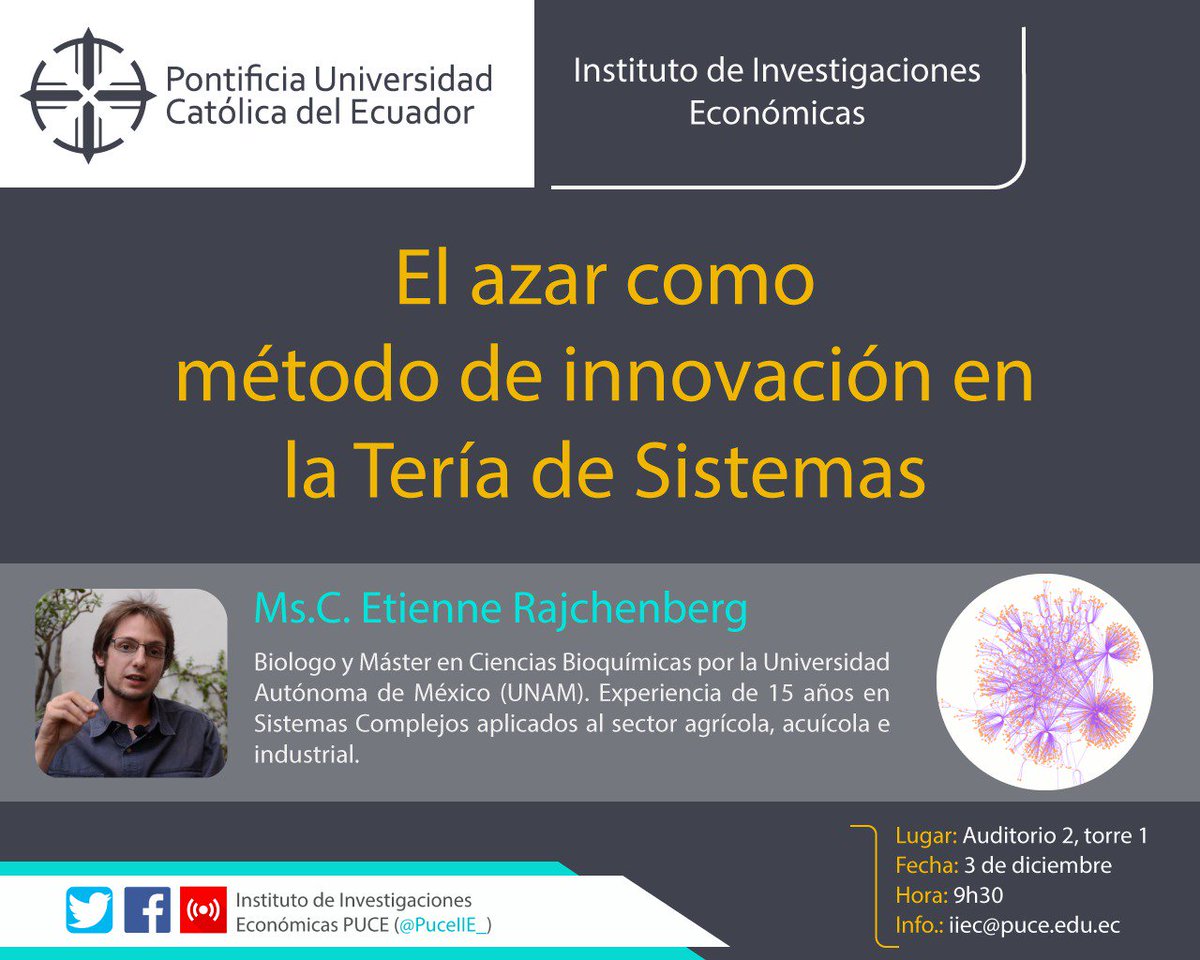 PuceIIE_'s tweet photo. Conferencia:
"El azar como método de innovación en la Teoría de Sistemas" - Ms. C. Etienne Rajchenberg

Fecha: 3 de diciembre del 2018
Hora: 09h30
Lugar: Auditorio 2 torre 1
#Puce #PuceIIE #Quito https://t.co/qPE6TVKx2x